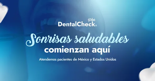 Dental Check Plus, consultorio dental en Nuevo Laredo, Tamaulipas
