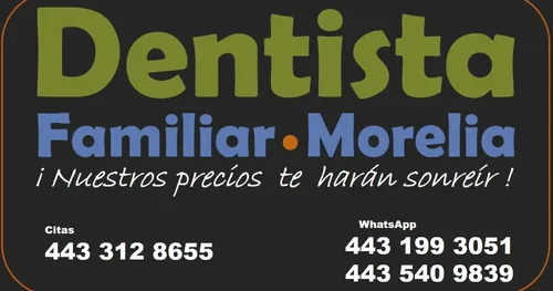 DENTISTA FAMILIAR MORELIA, consultorio dental en Morelia, Michoacán
